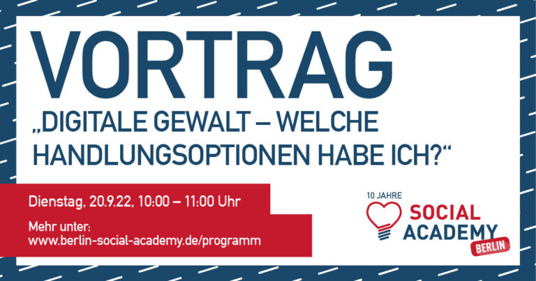Vortrag von hatefree und Helden statt Trolle zu den rechtlichen Schutzmöglichkeiten bei digitaler Gewalt auf der Berlin Social Academy​
